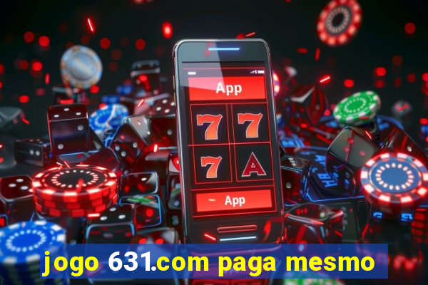 jogo 631.com paga mesmo